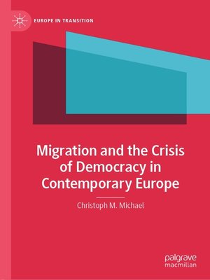 cover image of Migration and the Crisis of Democracy in Contemporary Europe